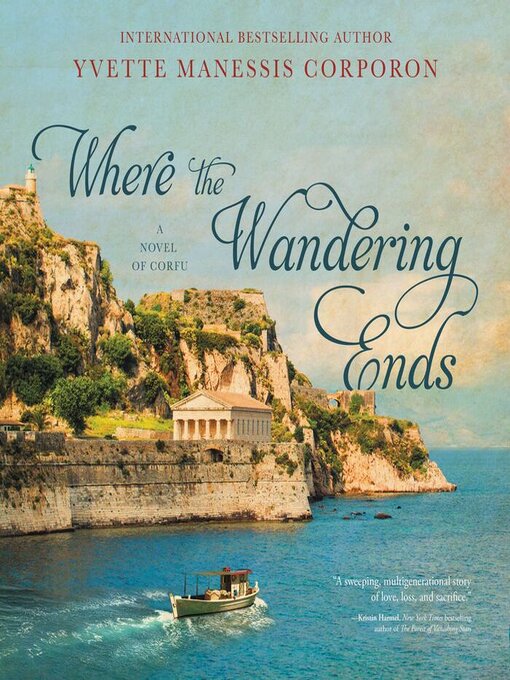 Title details for Where the Wandering Ends by Yvette Manessis Corporon - Available